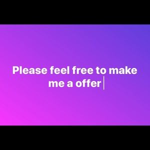 Please feel free to make me offers